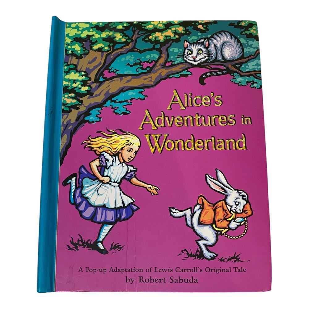 Alice's Adventures in Wonderland: A Pop-up Adaptation by Robert Sabuda